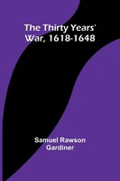 The Thirty Years' War, 1618-1648 | Samuel Rawson Gardiner | Taschenbuch | 2024