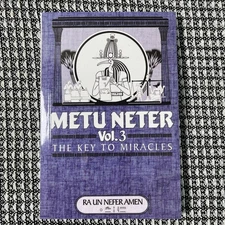 Metu Neter Vol 3 , the Key to Miracles by Ra Un Nefer Amen, Brand New, Reprint