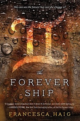 The Forever Ship (The Fire Sermon) by Haig, Francesca