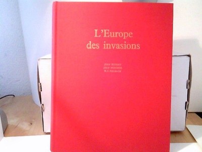 L´Europe des invasions Hubert, J., J. Porcher und W.F. Volbach: