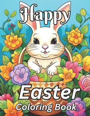 Frohe Ostern Malbuch: 50 süße und lustige Bilder von Ostereiern, Hasen, Spri