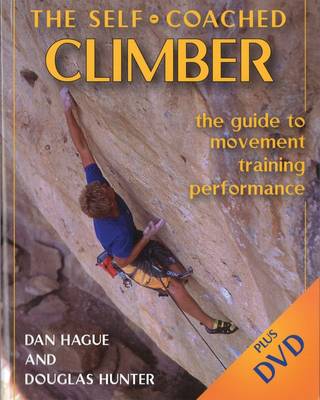 Selbstcoached Climber: Der Leitfaden für Bewegung, Training, Leistung von 