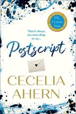 Postscript: The sequel to PS, I Love You - Paperback By Ahern, Cecelia - GOOD