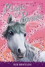 A Special Wish #2 (Magic Ponies) - Paperback By Bentley, Sue - VERY GOOD