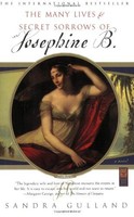 The Many Lives And Secret Sorrows Of Josephine B. By Sandra Gulland, (paperback) on sale The Many Lives And Secret Sorrows Of Josephine B. By Sandra Gulland, (paperback) on sale