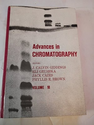 Advances in Chromatography Vol 18 Giddings 1980 1st Printing Marcel Dekker
