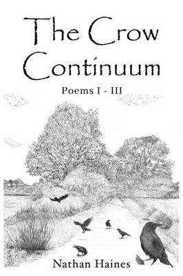 Nathan Haines | The Crow Continuum Poems I - III | Taschenbuch | Englisch (2026)