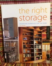 Right Storage : Organizing Essentials for the Home by Lisa Skolnik (2001,...