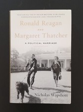 SIGNED Ronald Reagan and Margaret Thatcher by Nicholas Wapshott 1st Printing