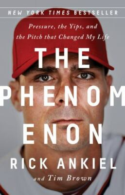 #ad The Phenomenon: Pressure the Yips and t paperback Rick Ankiel 9781541773653 $4.06