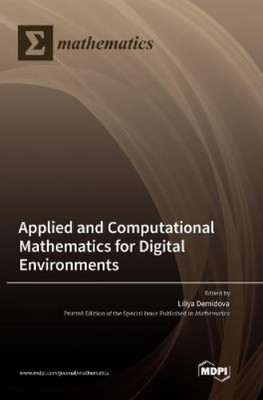 Liliya Demidova Applied and Computational Mathematics for Digital Env (Hardback)