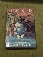 Aurel Stein : Pioneer of the Silk Road by Annabel Walker (1998) Pb Book