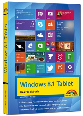 Windows 8.1 Tablet - Das Praxisbuch Christian Immler
