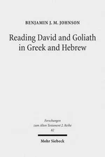 Reading David and Goliath in Greek and Hebrew: A Literary Approach by Benjamin J