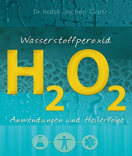 Wasserstoffperoxid/Anwendung Und Heilmittel - (German Import) Book NUOVO