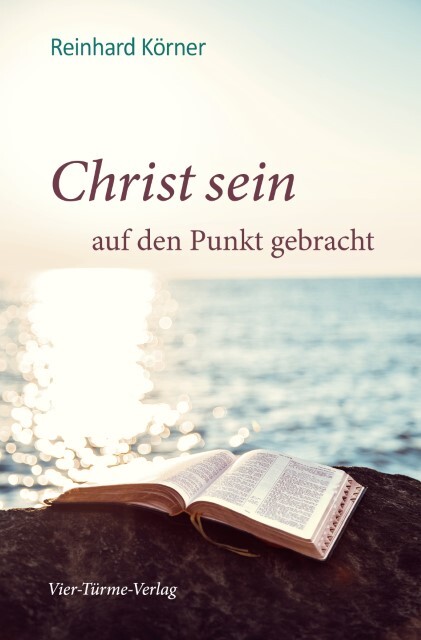 Thumbnail - Christ Sein Auf Den Punkt Gebracht Reinhard Körner