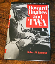HOWARD HUGHES & TWA BY ROBERT W. RUMMEL -  SMITHSONIAN HISTORY OF AVIATION HC/DJ