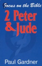 2 Peter & Jude: Jude (Focus on the Bible) by Paul Gardner