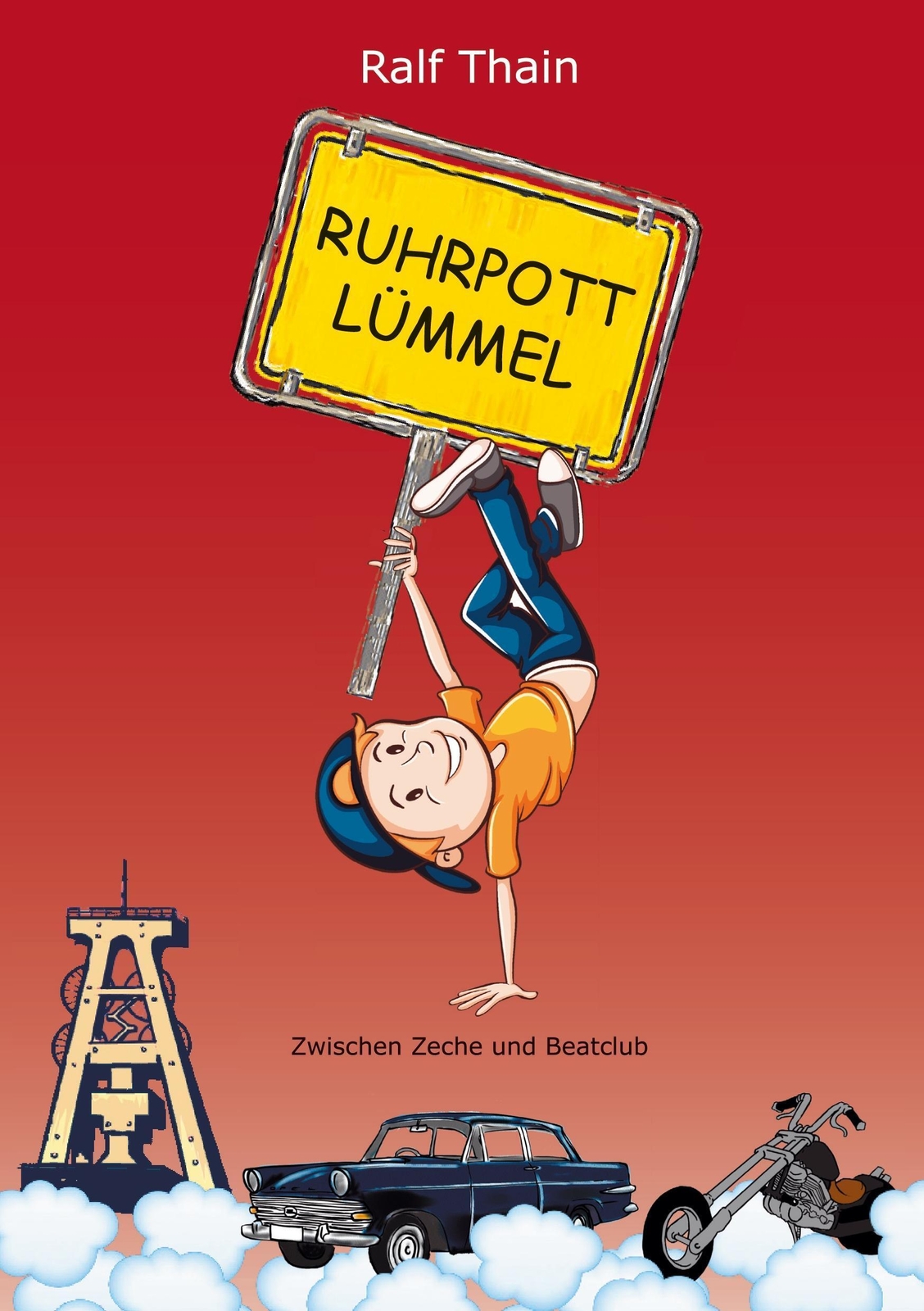 Thumbnail - Ruhrpottlümmel Zwischen Zeche Und Beatclub Ralf Thain Taschenbuch