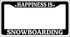 Black License Plate Frame Happiness Is... Snowboarding Auto Accessory Novelty