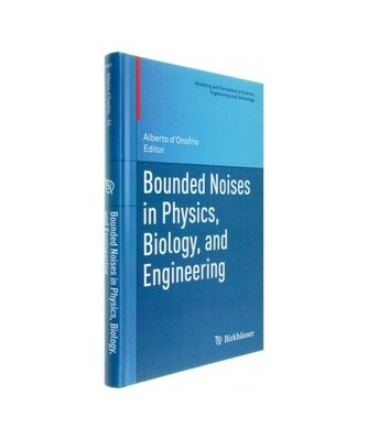 Bounded Noises in Physics, Biology, and Engineering