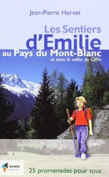Les sentiers dEmilie au pays du Mont-Blanc et dans... | Buch | Zustand sehr gut