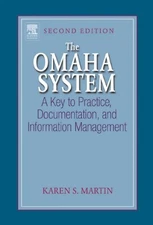 The Omaha System: A Key to Practice, Documentation, and Information Manageme...