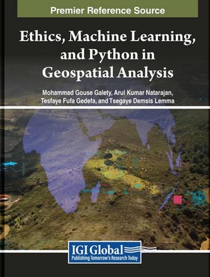Ethics, Machine Learning, and Python in Geospatial Analysis by Mohammad Gouse Ga