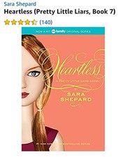 Pretty Little Liars #7: Heartless by Sara Shepard