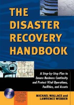 The Disaster Recovery Handbook: A Step-by-Step Plan to Ensure Business Co - GOOD