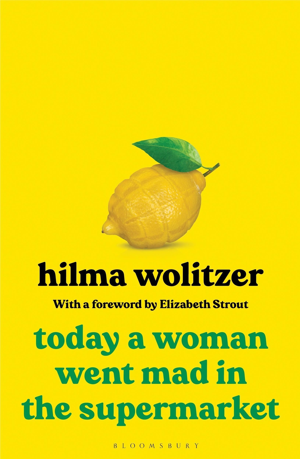 Today A Woman Went Mad In The Supermarket - Hilma Wolitzer -