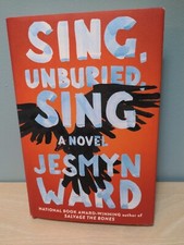 Product Image: Sing, Unburied, Sing A Novel By Jesmyn Ward Hardcover 2017 1st Edition Signed