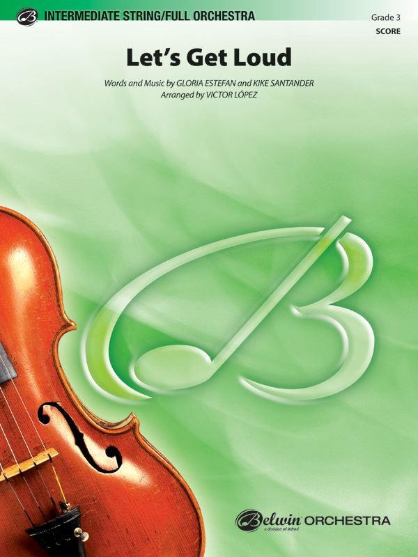 Lets Get Loud (full orchestra), Lopez, Victor (Arranger), Orchestra