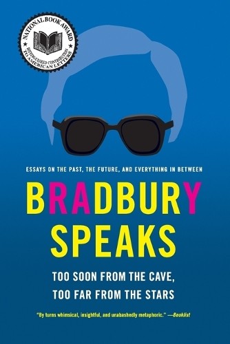 Ray Bradbury Bradbury Speaks (Tascabile)