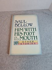 Him With His Foot in His Mouth and Oth..., Bellow, Saul 1984