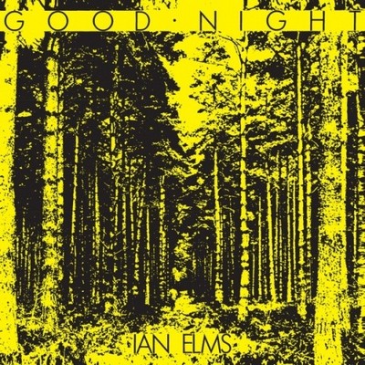 IAN ELMS Good Night LP NEW VINYL Dark Entries reissue