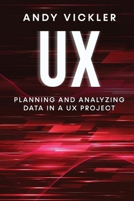 Andy Vickler UX (Taschenbuch) UX