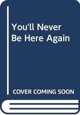 You'll Never Be Here Again by Blackaby, Mark Paperback / softback Book The Fast