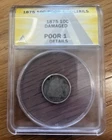 1875 Seated Liberty Dime ANACS POOR-1 P-1 Key Date Lowball RARE 10C