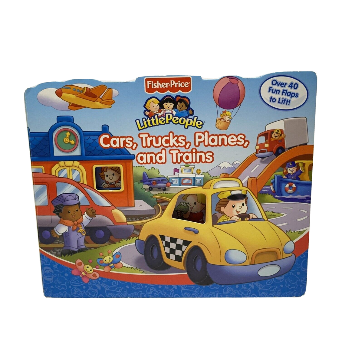 Cars, Trucks, Planes, and Trains: Fisher-Price Little People Book Very  Good