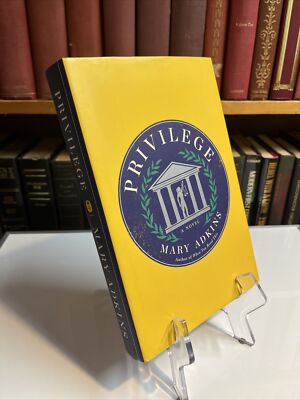 Privilege : A Novel by Mary Adkins (2020, Hardcover)