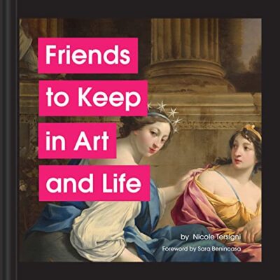Freunde zum Halten in Kunst und Leben von Nicole Tersigni