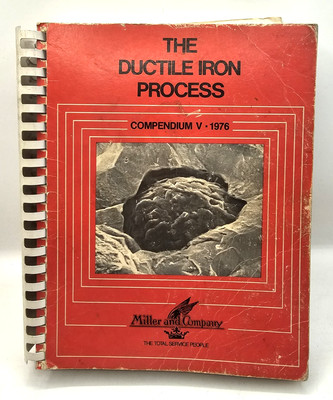The Ductile Iron Process Compendium V 1976 Miller And Company Paperback