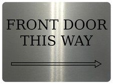 875 FRONT DOOR THIS WAY RIGHT Metal Aluminium Plaque Sign Door House Office Gate