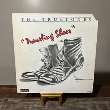 The TrueTones Traveling Shoes Vinyl LP 1986 First Pressing VG+🦄🦄