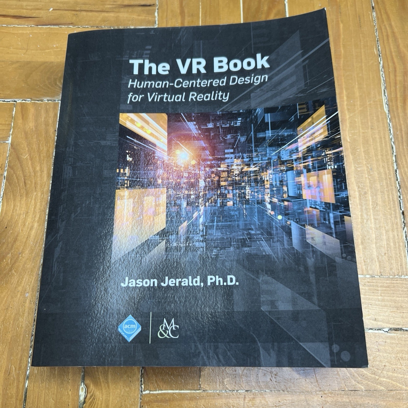 The VR Book: Human-Centered Design for Virtual Reality (ACM Books). Jerald |