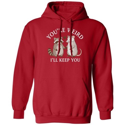 You're Weird I'll Kepp You Opposum Raccoon Valentines Unisex Hooded Sweatshirt