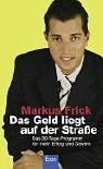 Das Geld liegt auf der Strasse. Das 30-Tage-Programm für... | Buch | Zustand gut