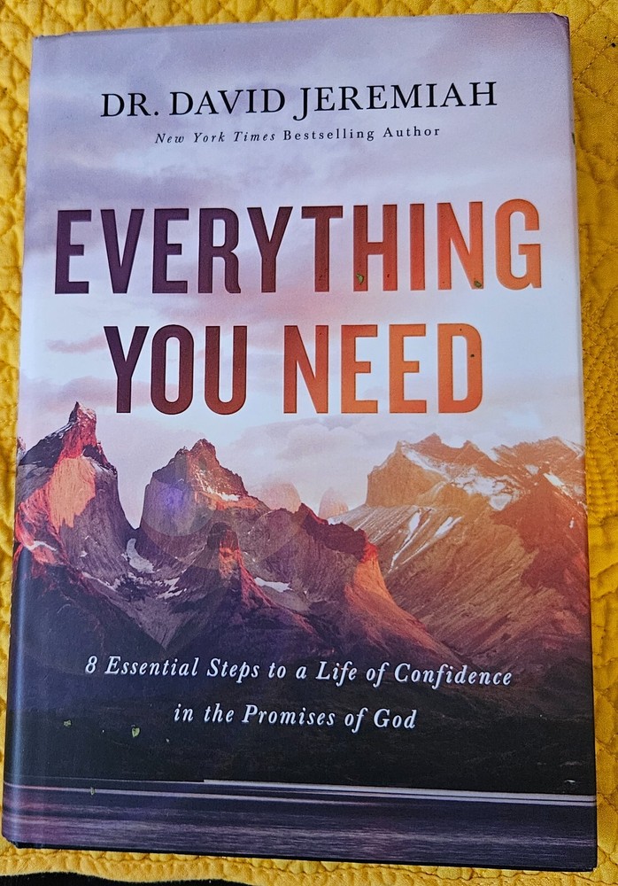 Everything You Need: 8 Essential Steps - David Jeremiah * Hardbound NEW