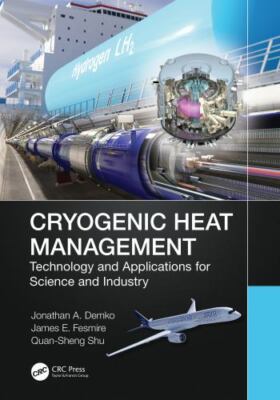 Cryogenic Heat Management : Technology and Applications for Science and Indus...